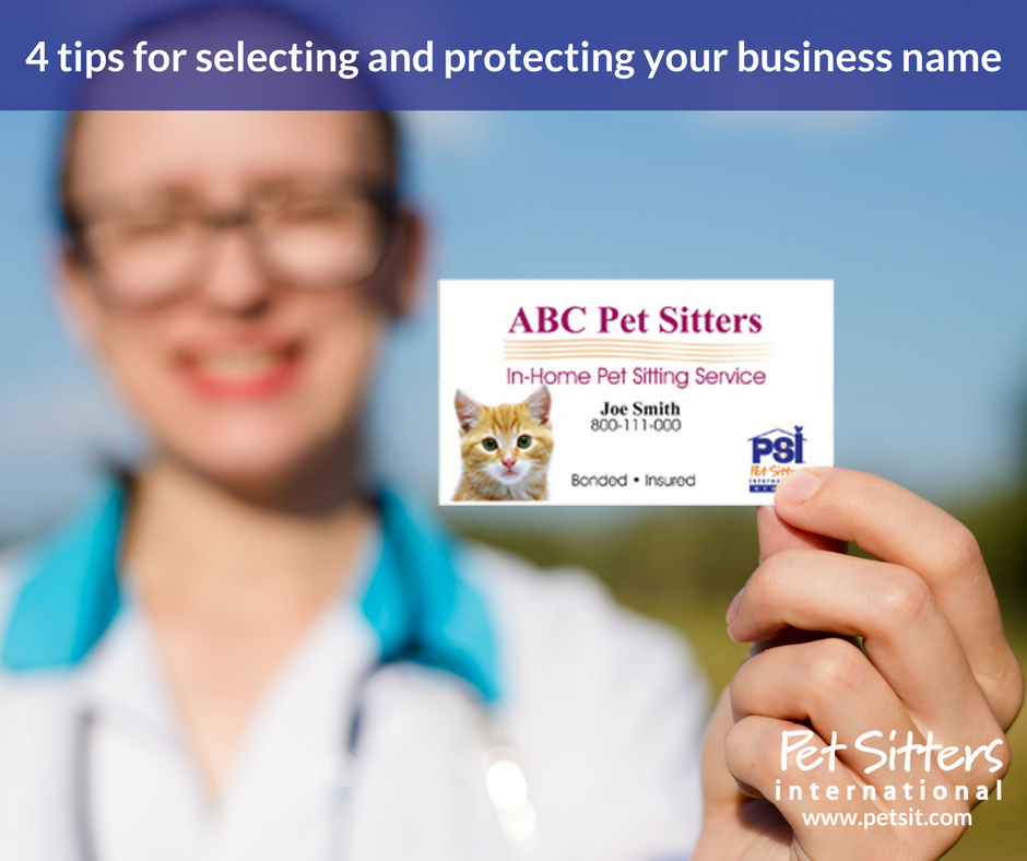 4 tips for selecting and protecting your pet-sitting business name